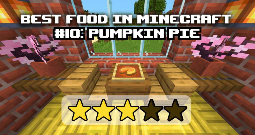 Best Food in Minecraft #10 Pumpkin Pie