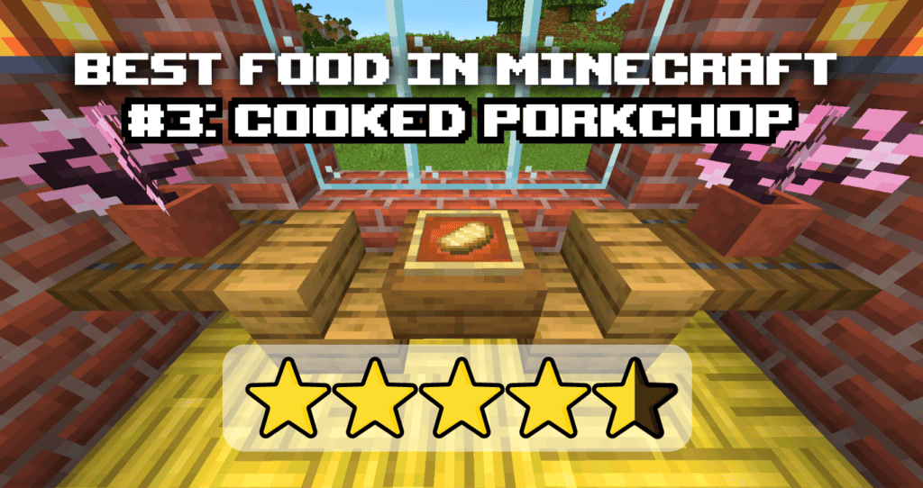 Best Food in Minecraft #3 Cooked Porkchop